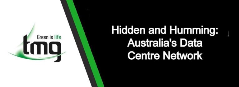 Read more about the article Hidden and Humming: Australia’s Data Centre Network
