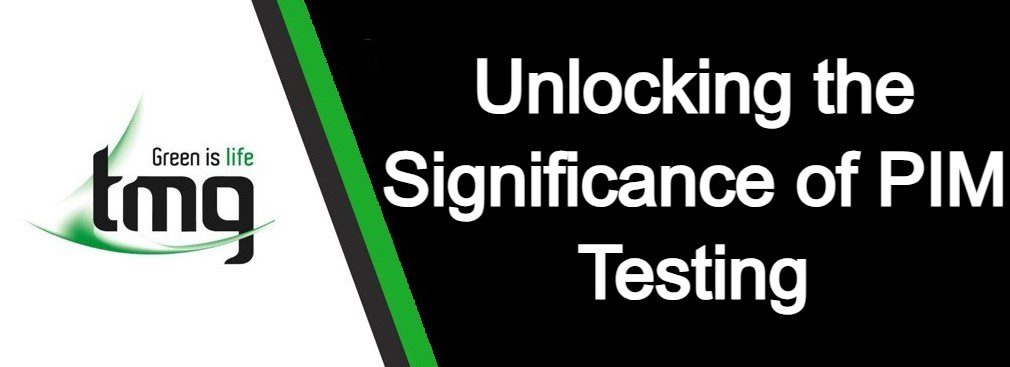 You are currently viewing Unlocking the Significance of PIM Testing